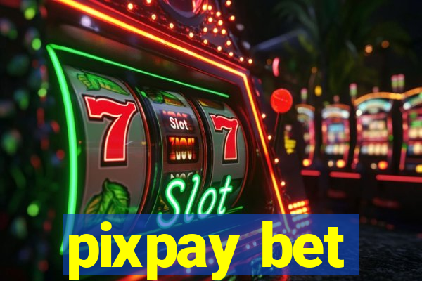 pixpay bet